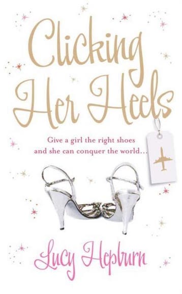 Clicking Her Heels 9781847560360 Lucy Hepburn, Verzenden, Lucy Hepburn