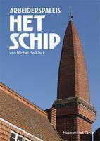 Arbeiderspaleis Het Schip van Michel De Klerk 9789081439732, Verzenden, Richelle Wansing
