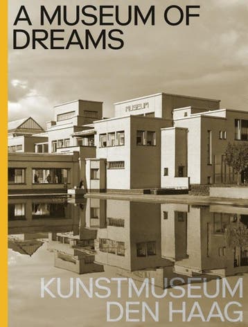 A Museum Of Dreams. Kunstmuseum Den Haag | Nieuw, Verzenden, Nieuw, Jan Bruijn; Doede Hardeman; Jet Overeem