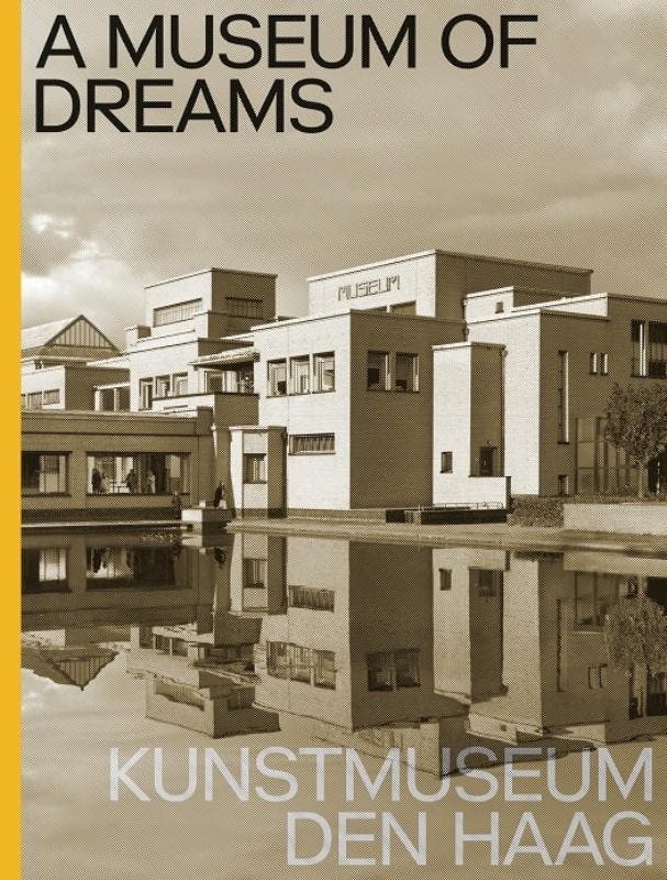 A Museum Of Dreams. Kunstmuseum Den Haag | Nieuw, Livres, Livres Autre, Envoi
