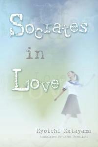 SOCRATES IN LOVE NOVEL 9781421513928 KATAYAMA KYOICHI, Verzenden, Zo goed als nieuw, KATAYAMA KYOICHI