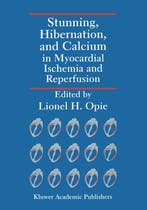 Stunning, Hibernation, and Calcium in Myocardial Ischemia, Boeken, Verzenden, Gelezen, Lionel H. Opie