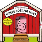 Where Does Pig Live? 9781783417629 Priddy Books, Verzenden, Gelezen, Priddy Books