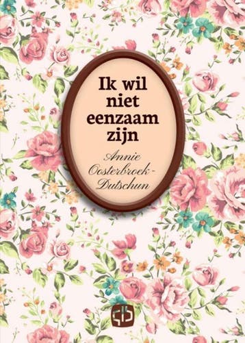 Ik wil niet eenzaam zijn / Grote letter bibliotheek / 3041, Boeken, Verzenden, Gelezen, Annie Oosterbroek-Dutschun
