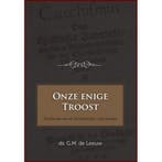 Onze enige Troost 9789461151063 G.M. de Leeuw, Livres, Religion & Théologie, Verzenden, G.M. de Leeuw