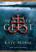 De wintergeest 9789047511564 Kate Mosse, Boeken, Verzenden, Gelezen, Kate Mosse