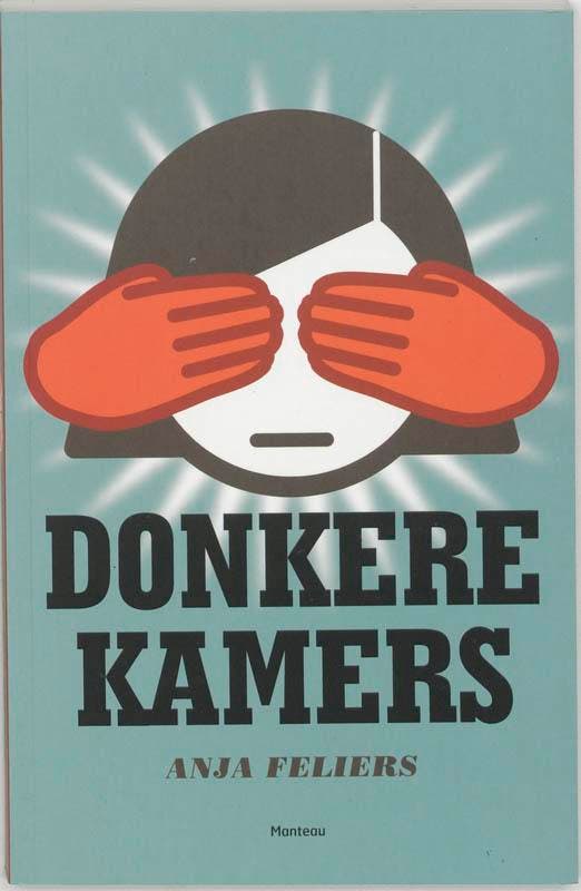 Donkere kamers 9789022321294 Anja Feliers, Boeken, Kinderboeken | Jeugd | 13 jaar en ouder, Gelezen, Verzenden