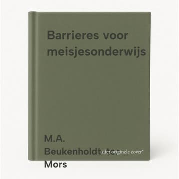 Barrieres voor meisjesonderwijs 9789051666359, Verzenden, M.A. Beukenholdt-ter Mors