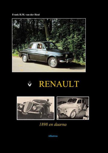 Renault 1898 en daarna, Livres, Autos | Livres, Verzenden, Frank van der Heul