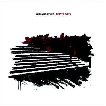 Said And Done - Better Days, Cd's en Dvd's, Verzenden, Gebruikt