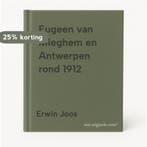 Eugeen van Mieghem en Antwerpen rond 1912 9789053254851, Boeken, Verzenden, Zo goed als nieuw, Erwin Joos