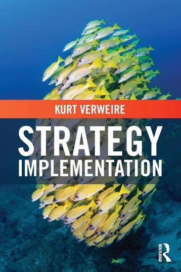 Strategy Implementation | Nieuw, Verzenden, Nieuw, Kurt (Vlerick Business School Verweire
