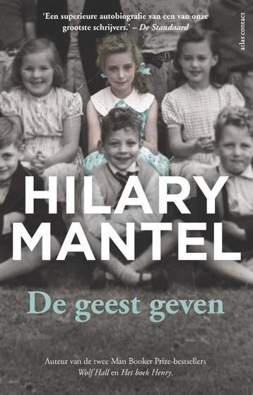 De geest geven 9789025451837 Hilary Mantel, Boeken, Verzenden, Gelezen, Hilary Mantel