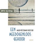 Een meedogenloos gehoor 9789021436500, Verzenden, Zo goed als nieuw, Mauk Westerman Holstijn
