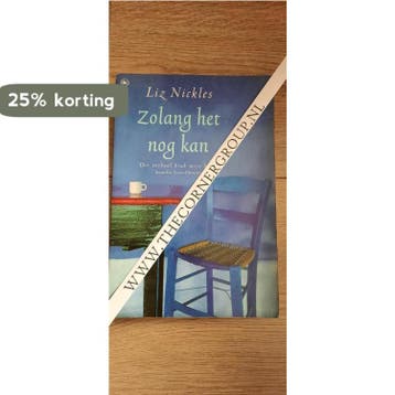 Zolang het nog kan. - Liz Nickles. 9789051084016, Verzenden, Gelezen, Liz Nickles.