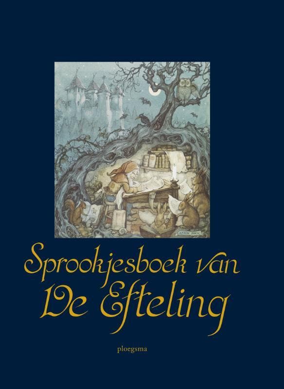 Sprookjesboek van De Efteling 9789021666761 De Efteling B.V., Livres, Livres pour enfants | 4 ans et plus, Envoi