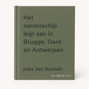 Het narrenschip legt aan in Brugge, Gent en Antwerpen, Verzenden, Zo goed als nieuw, Jules Van Bochelt