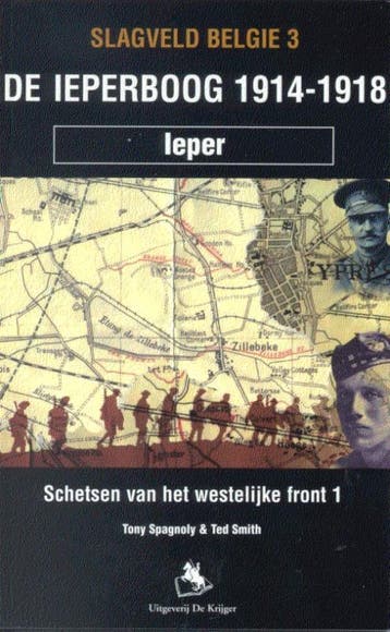 De Ieperboog 1914-1918 / 1 Schetsen van het westelijke front, Boeken, Verzenden, Zo goed als nieuw, T. Spagnoly