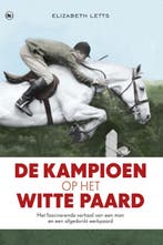 De kampioen op het witte paard 9789044336009 Elizabeth Letts, Verzenden, Gelezen, Elizabeth Letts