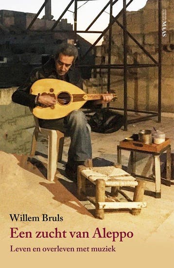 Een zucht van Aleppo 9789491921995 Willem Bruls, Verzenden, Zo goed als nieuw, Willem Bruls