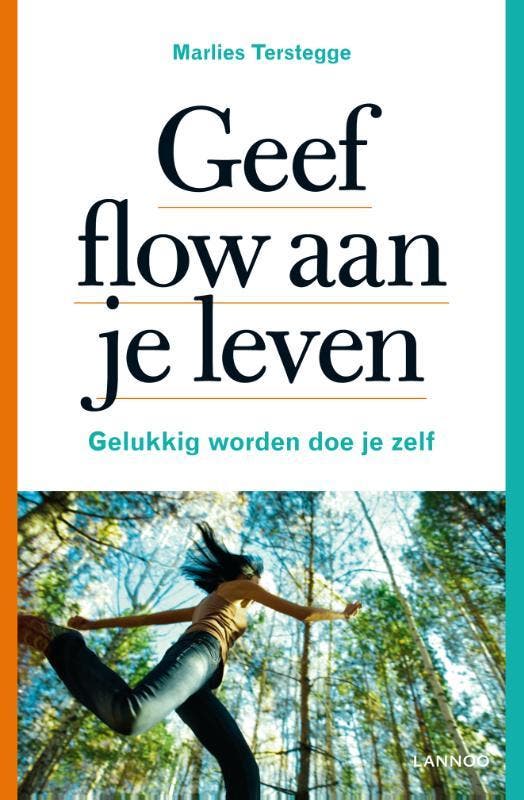 Geef flow aan je leven 9789020998160 Marlies Terstegge, Boeken, Psychologie, Gelezen, Verzenden