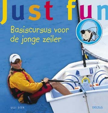 Basiscursus voor de jonge zeiler / Just fun 9789044713909, Verzenden, U. Seer