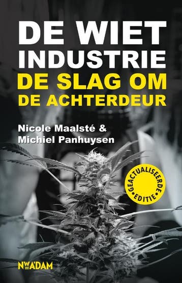 De wietindustrie 9789046818909 Nicole Maalsté, Verzenden, Nicole Maalsté