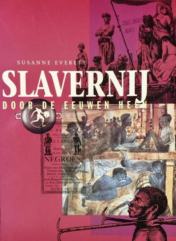 SLAVERNIJ DOOR DE EEUWEN HEEN 9789060118443 S. Everett, Verzenden, S. Everett