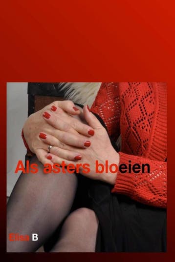 Als asters bloeien 9789462660168 Elisa B, Verzenden, Elisa B