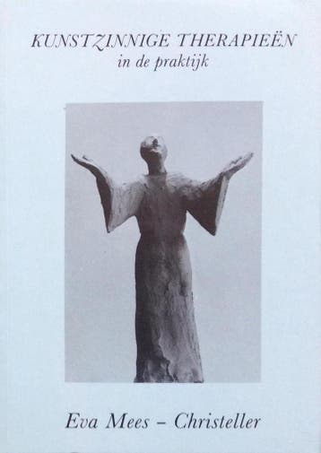 Kunstzinnige therapieën in de praktijk 9789070414269, Verzenden, Gelezen, Mees Christeller