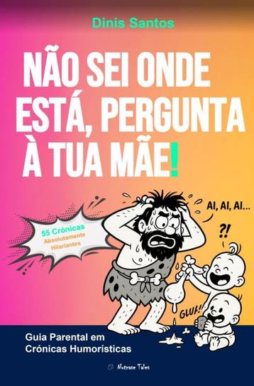 Não Sei Onde Está, Pergunta À Tua Mãe! | Dinis Santos, Boeken, Verzenden, Nieuw, Dinis Santos