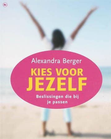 KIES VOOR JEZELF 9789044317824 A. Berger, Verzenden, A. Berger
