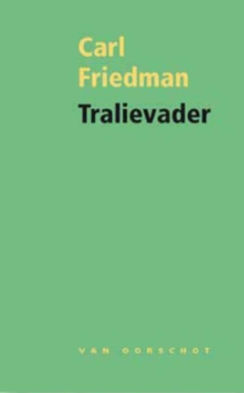 Tralievader 9789028242371 Carl Friedman, Livres, Romans, Envoi