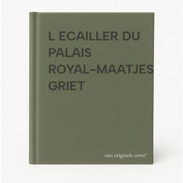 L ECAILLER DU PALAIS ROYAL-MAATJES GRIET 9789057202230, Boeken, Verzenden, Gelezen