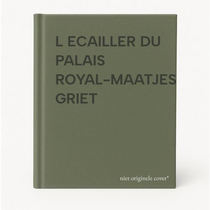 L ECAILLER DU PALAIS ROYAL-MAATJES GRIET 9789057202230, Boeken, Kookboeken, Gelezen, Verzenden