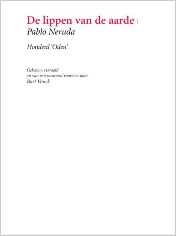De Lippen Van De Aarde | Pablo Neruda | Nieuw, Boeken, Overige Boeken, Nieuw, Verzenden
