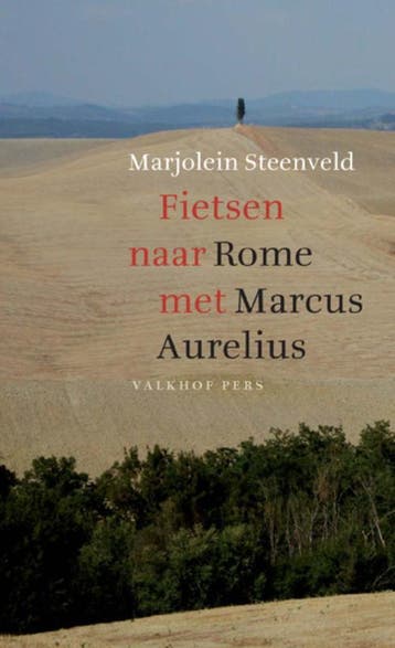 Fietsen naar Rome met Marcus Aurelius 9789056253226, Verzenden, Zo goed als nieuw, Marjolein Steenveld