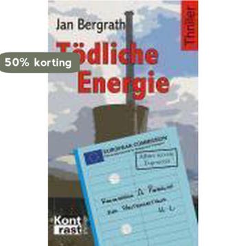 Tödliche Energie 9783941200012 Jan Bergrath, Verzenden, Jan Bergrath