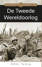 De Tweede Wereldoorlog / Een korte geschiedenis van..., Boeken, Verzenden, Gelezen, Roel Tanja