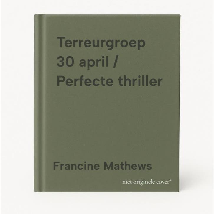 Terreurgroep 30 april / Perfecte thriller 9789026981609, Boeken, Thrillers, Zo goed als nieuw, Verzenden
