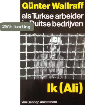 Ik (Ali) - Gunter Wallraff als Turkse arbeider in Duitse, Verzenden, Gelezen, Wallraff