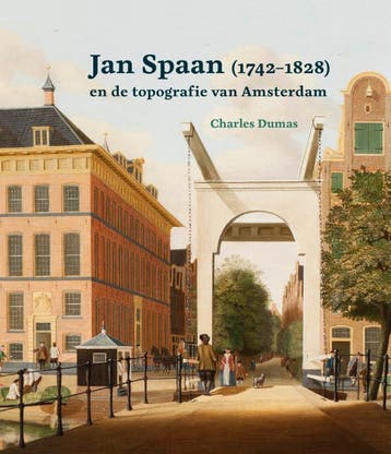 Jan Spaan (1742-1828) | Charles Dumas | Nieuw, Verzenden, Nieuw, Charles Dumas