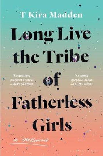 Long Live the Tribe of Fatherless Girls 9781635571851, Verzenden, Gelezen, T Kira Madden