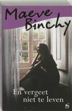 En vergeet niet te leven 9789026985591 Maeve Binchy, Verzenden, Gelezen, Maeve Binchy