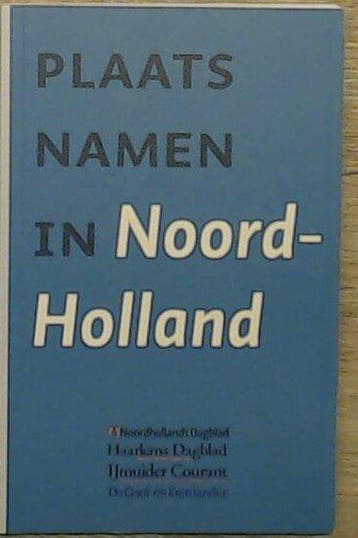 Plaatsnamen In Noord-Holland 9789020528633, Boeken, Verzenden, Gelezen