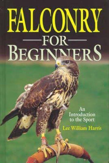 Falconry For Beginners 9781853108938 Lee William Harris, Verzenden, Gelezen, Lee William Harris