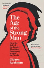The Age of the Strongman 9781847926425 Gideon Rachman, Verzenden, Gideon Rachman
