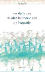 De klank van de idee / Het beeld van de inspiratie /, Verzenden, Zo goed als nieuw, Kees van Houten