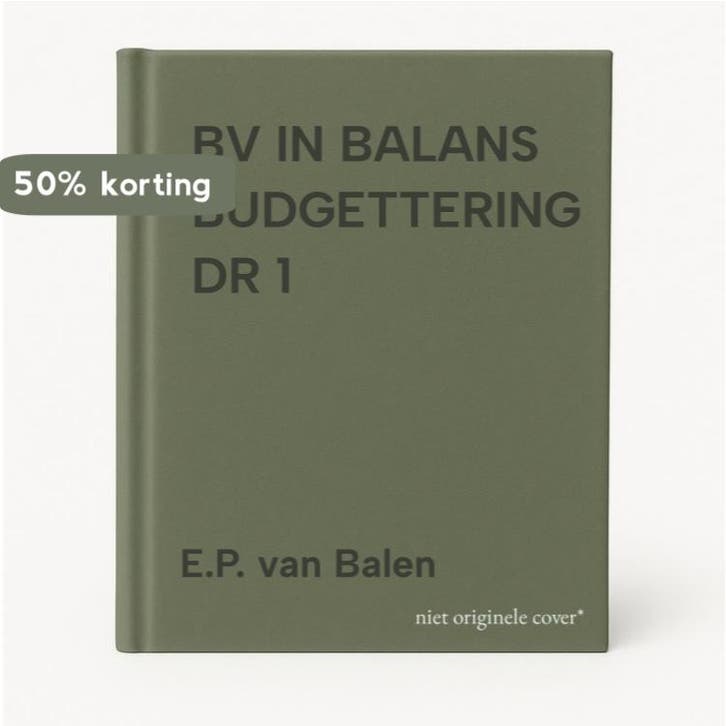 BV IN BALANS BUDGETTERING DR 1 9789042507609 E.P. van Balen, Livres, Livres d'étude & Cours, Envoi