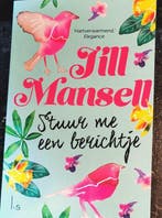 Stuur me een berichtje 9789021045719 Jill Mansell, Boeken, Verzenden, Zo goed als nieuw, Jill Mansell